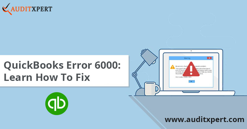 QuickBooks Error 6000: Learn How To Fix