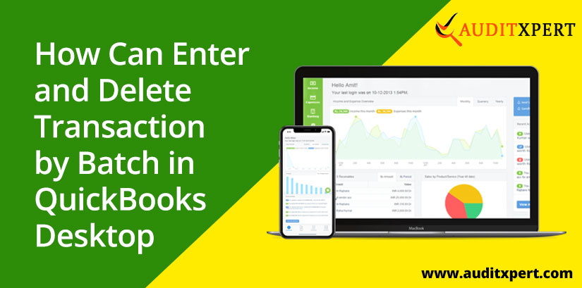 How Can Enter and Delete Transaction by Batch in QuickBooks Desktop