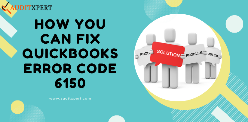 Fix QuickBooks Error Code 6150, -1006: QB Couldn't Open Your Company File
