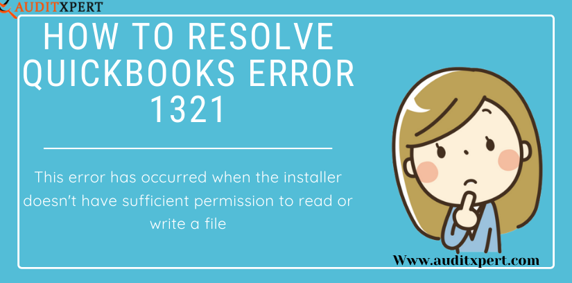 Resolve QuickBooks Error 1321: The Installer Has Insufficient Privileges To Modify The File