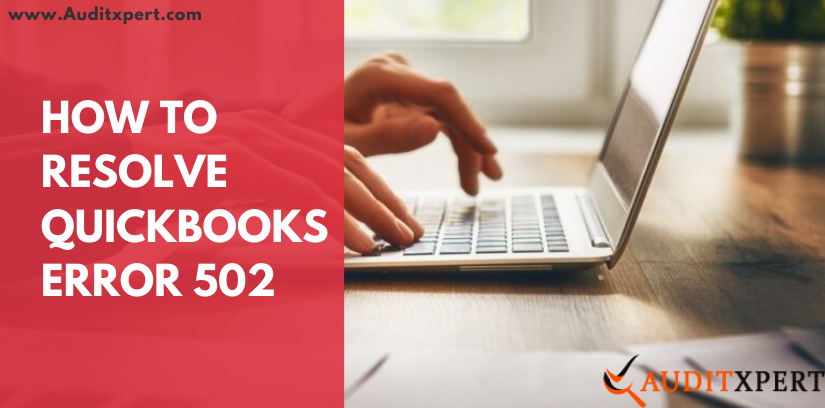 QuickBooks Error 502 || Step by Step Procedure To Fix Bad Gateway Error