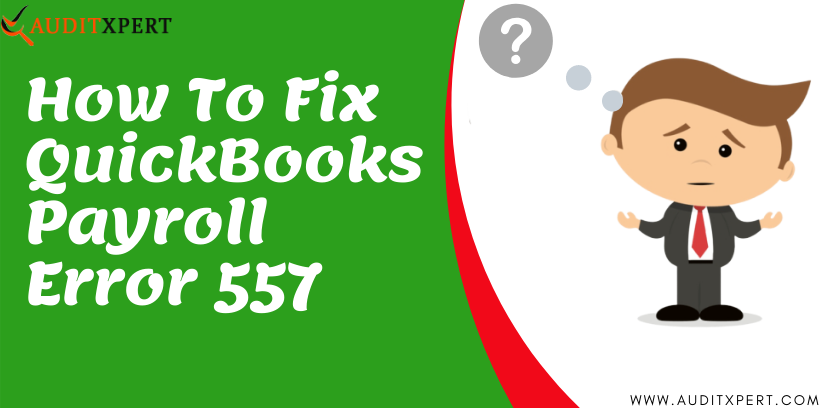 How To Fix QuickBooks Error 557