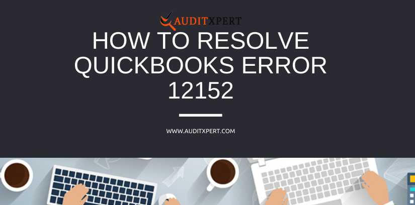 How To Resolve QuickBooks error 12152